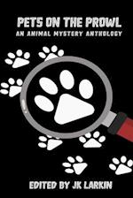 Pets on the Prowl: An Animal Mystery Anthology 