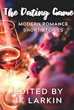 The Dating Game-Modern Romance Short Stories 