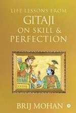 Life Lessons from Gitaji on Skill & Perfection 