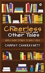 The Cheerless Chauffeur and Other Tales: Simple Short Stories to Simply Smile 