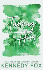 Taming Him - Alternate Cover Edition 
