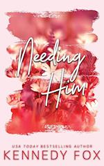 Needing Him - Alternate Cover Edition 