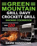 Green Mountain Grill Davy Crockett Grill/Smoker Cookbook