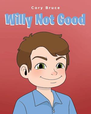 Willy Not Good