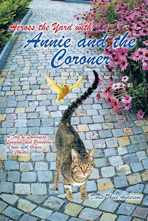 Across the Yard with Annie and the Coroner