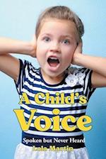 A Child's Voice: Spoken but Never Heard 