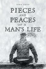 PIECES and PEACES of a MAN'S LIFE