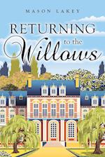 Returning to The Willows