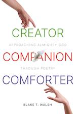 Creator, Companion, Comforter