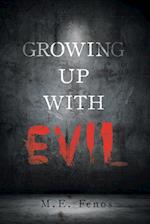 Growing Up With Evil