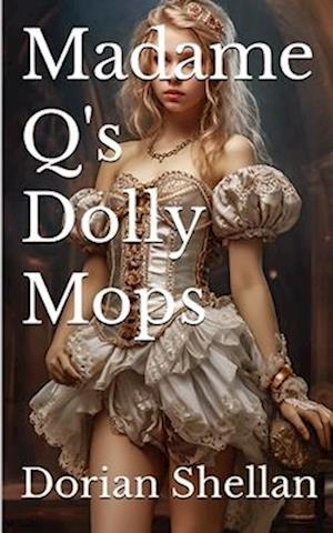 Madame Q's Dolly Mops