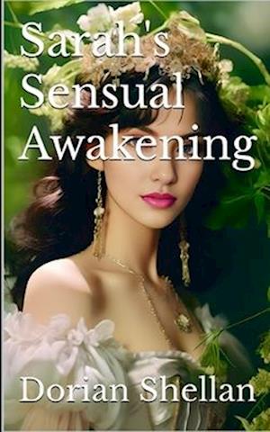 Sarah's Sensual Awakening