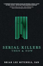 Serial Killers Then & Now 
