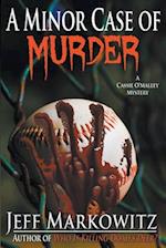 A Minor Case of Murder - A Cassie O'Malley Mystery 