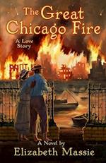 The Great Chicago Fire: A Love Story 