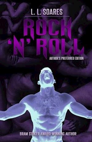 Rock 'N' Roll: Author's Preferred Edition