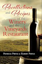 Recollections and Recipes of the Winery and the Vineyards Restaurant