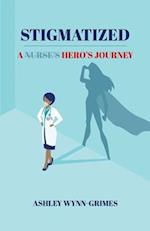 Stigmatized: A Hero's Journey 