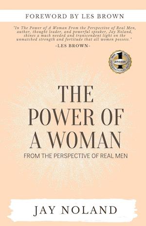 THE POWER OF A WOMAN: From the Perspective of Real Men