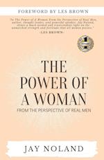 THE POWER OF A WOMAN: From the Perspective of Real Men 