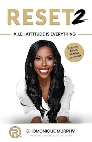 RESET: A.I.E. Attitude Is Everything