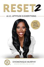 RESET: A.I.E. Attitude Is Everything 