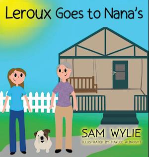 LEROUX GOES TO NANA'S