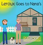 LEROUX GOES TO NANA'S 