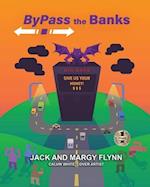 BYPASS THE BANKS