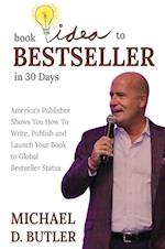 BOOK IDEA TO BESTSELLER IN 30 DAYS 