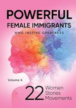 POWERFUL FEMALE IMMIGRANTS Volume 4