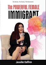 THE POWERFUL FEMALE IMMIGRANT