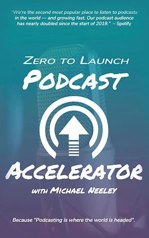 ZERO TO LAUNCH PODCAST ACCELERATOR