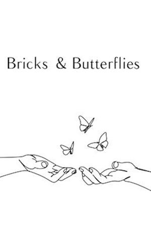 Bricks and Butterflies