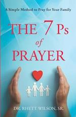 The 7 Ps of Prayer: A Simple Method to Pray for Your Family 