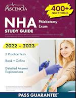 NHA Phlebotomy Exam Study Guide 2022-2023