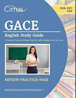 GACE English Study Guide: 2 Practice Tests and Exam Prep for GACE English 020, 021, 520 