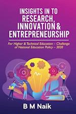 INSIGHTS IN TO RESEARCH, INNOVATION & ENTREPRENEURSHIP: For Higher & Technical Education - Challenge of National Education Policy - 2020 