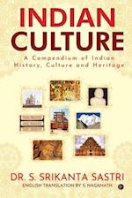 Indian Culture: A Compendium of Indian History, Culture and Heritage 