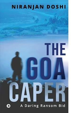 The Goa Caper: A Daring Ransom Bid