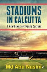 Stadiums in Calcutta: A New Genre of Sports Culture 
