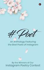 #Poet: An Anthology Featuring the Best Poets of Instagram 