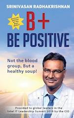 B+ Be Positive: Not the blood group, But a healthy soup! 