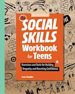 The Social Skills Workbook for Teens