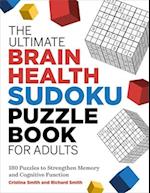 The Ultimate Brain Health Sudoku Puzzle Book for Adults