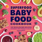 Superfood Baby Food Cookbook