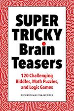 Super Tricky Brain Teasers
