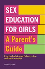 Sex Education for Girls: A Parent's Guide