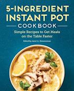 The 5-Ingredient Instant Pot Cookbook