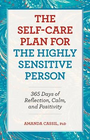 The Self-Care Plan for the Highly Sensitive Person